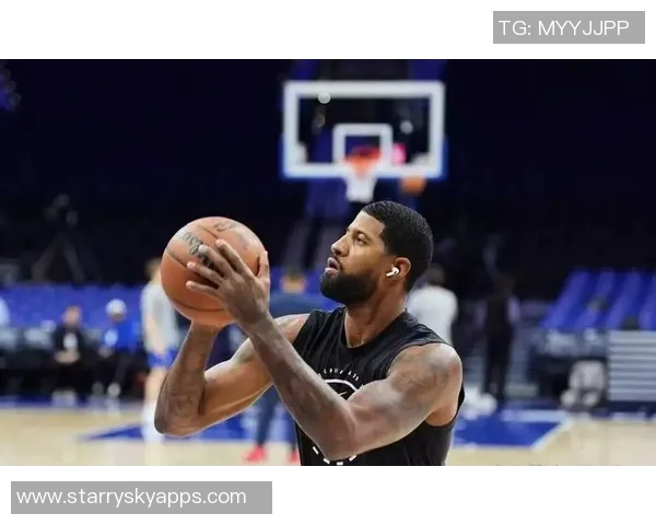 乔治状态回暖连续两场高效表现三分球命中率惊人助球队逐渐走向佳境